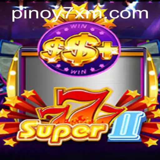 Discover the Exciting World of Super777II: A Complete Guide