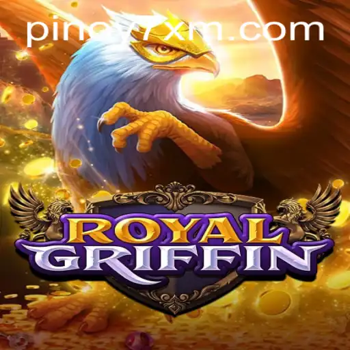 Explore the World of RoyalGriffin: An Exciting Online Gaming Adventure